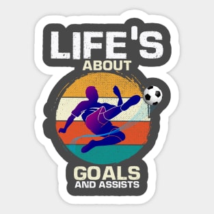 Life’s About Goals and Assists Sticker